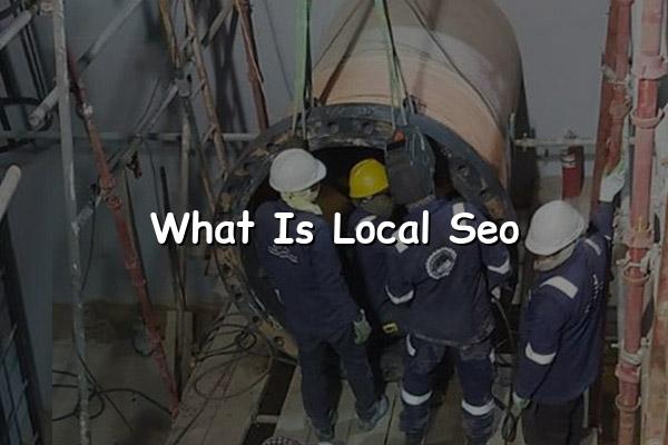 What Is Local SEO